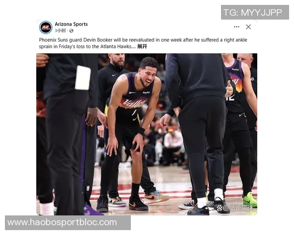 布克因左脚踝扭伤出战成疑太阳客战活塞能否迎来胜利考验